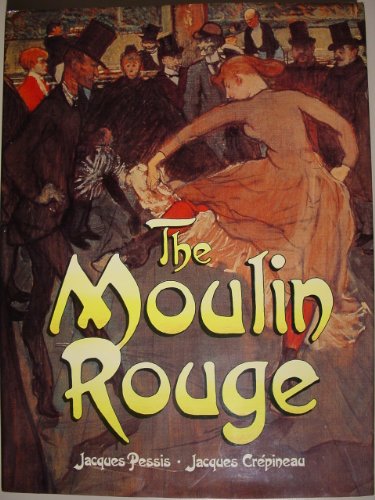 Stock image for The Moulin Rouge for sale by WorldofBooks
