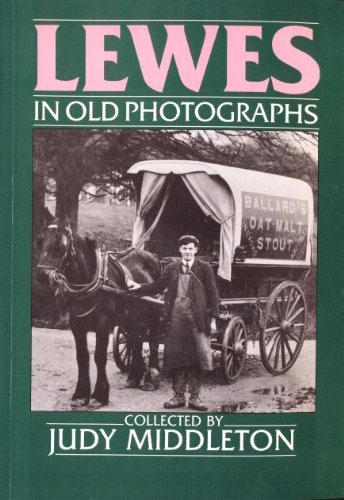 Stock image for Lewes in Old Photographs (Britain in Old Photographs) for sale by WorldofBooks