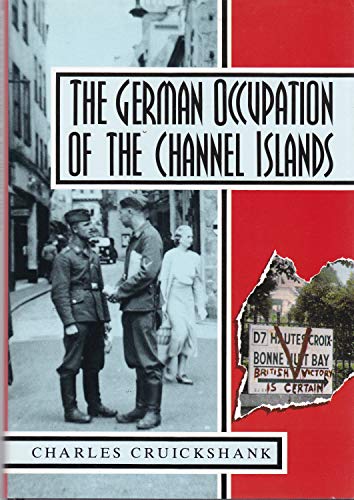 Stock image for The German Occupation of the Channel Islands (Military Series) for sale by AwesomeBooks