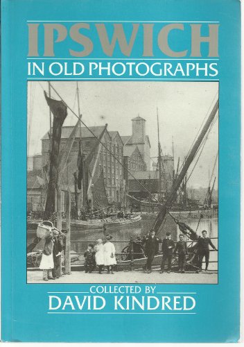 Beispielbild fr Ipswich in Old Photographs zum Verkauf von WorldofBooks