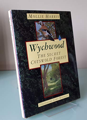 9780862997885: Wychwood: The Secret Cotswold Forest (Countryside/Rural) [Idioma Ingls]