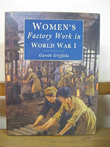 Stock image for Women's Factory Work in World War I for sale by WorldofBooks