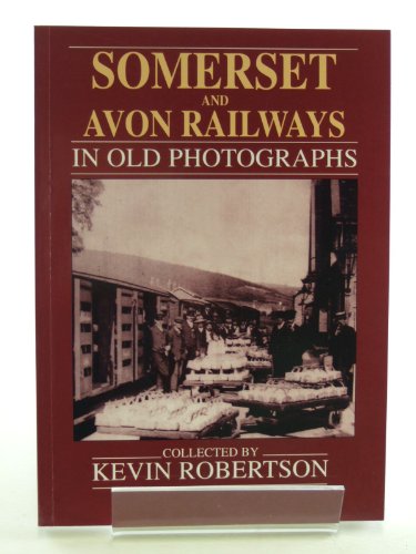 Stock image for Somerset and Avon Railways in Old Photographs for sale by AwesomeBooks