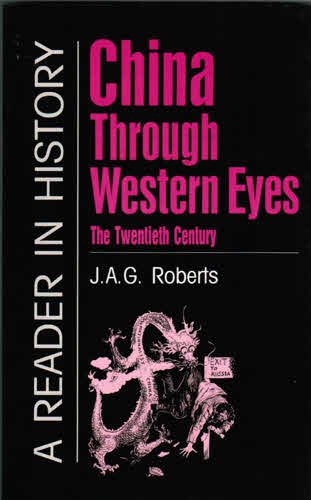 Beispielbild fr China Through Western Eyes: The Twentieth Century, a Reader in History zum Verkauf von Books From California