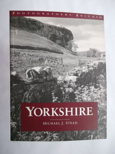 Photographers' Britain: Yorkshire (9780862998400) by Stead, Michael J.