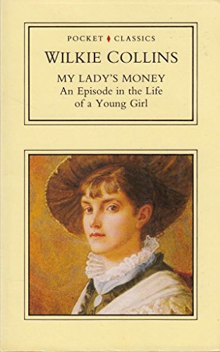 9780862998455: My Lady's Money: An Episode in the Life of a Young Girl (Pocket Classics S.)
