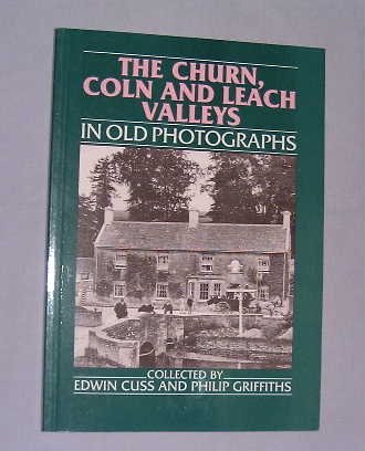 Beispielbild fr Churn, Coln and Leach Valleys in Old Photographs zum Verkauf von WorldofBooks