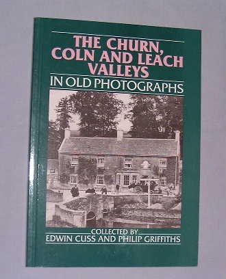 The Churn. Coln and Leach Valleys in Old Photographs