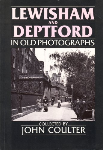 Stock image for Lewisham and Deptford in Old Photographs (Britain in Old Photographs) for sale by WorldofBooks