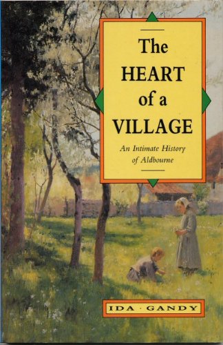 Stock image for The Heart of a Village: Intimate History of Aldbourne for sale by WorldofBooks