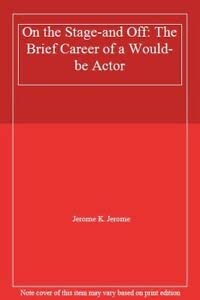 9780862998868: On the Stage-and Off: The Brief Career of a Would-be Actor