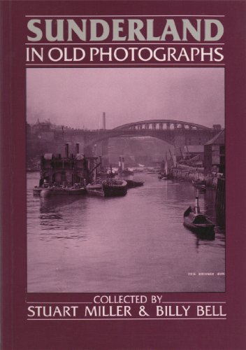 Stock image for Sunderland in old photographs for sale by Antiquarius Booksellers