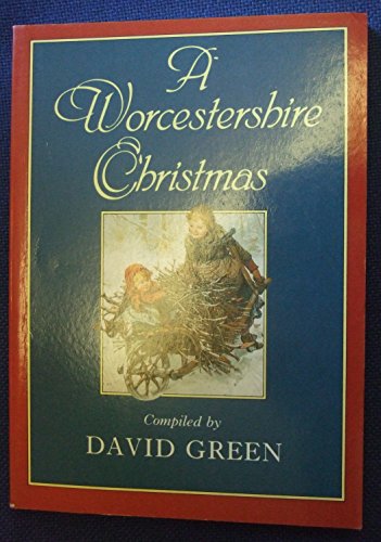 A Worcestershire Christmas (9780862999308) by Green, David