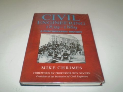 Stock image for Civil Engineering 1839-1889: A Photographic History for sale by Powell's Bookstores Chicago, ABAA