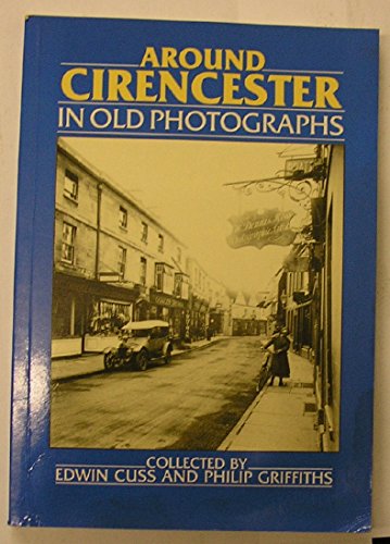 9780862999391: Around Cirencester in Old Photographs (Britain in Old Photographs)
