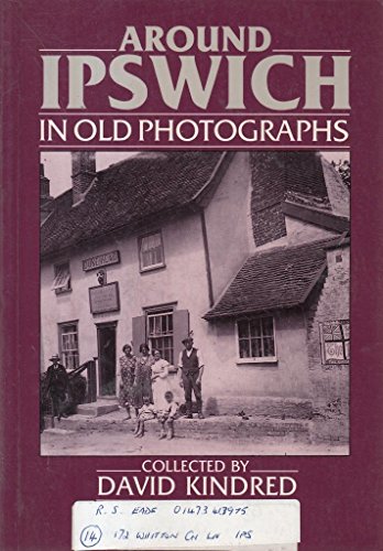 Stock image for Around Ipswich in Old Photographs for sale by Goldstone Books