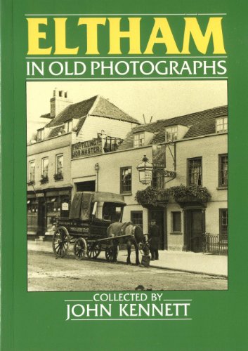 Stock image for Eltham in Old Photographs (Britain in Old Photographs) for sale by WorldofBooks