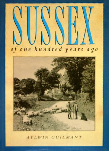 Beispielbild fr Sussex of One Hundred Years Ago zum Verkauf von WorldofBooks