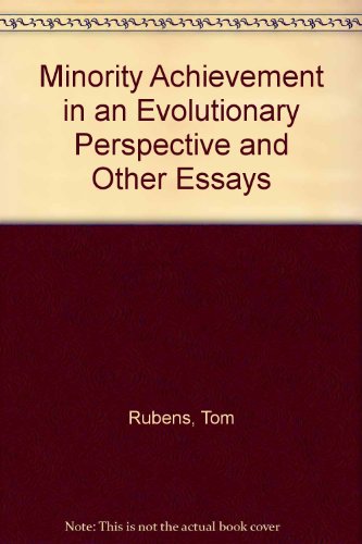 Stock image for Minority Achievement in an Evolutionary Perspective and Other Essays Rubens, Tom for sale by CONTINENTAL MEDIA & BEYOND