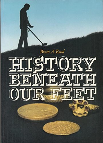 Stock image for History Beneath Our Feet for sale by WorldofBooks