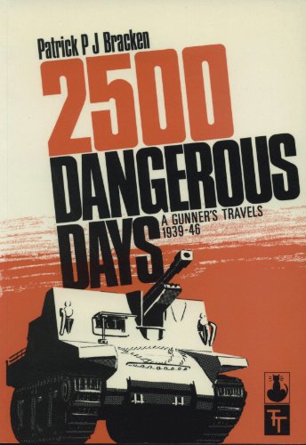 9780863034251: 2,500 Dangerous Days: A Gunner's Travels 1939-1946