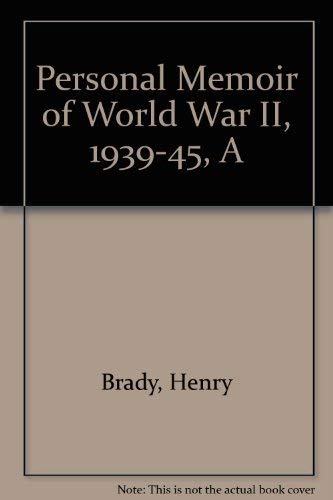 A Personal Memoir of Wwii (9780863034374) by Brady, Henry