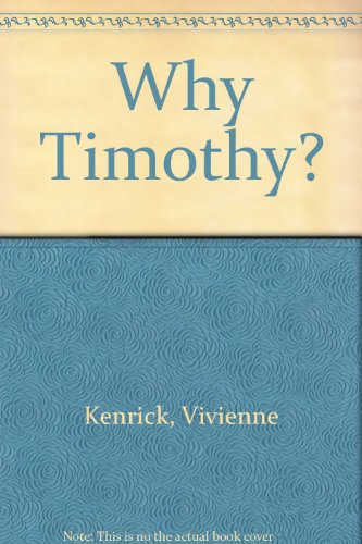 Beispielbild fr Why Timothy? zum Verkauf von Allyouneedisbooks Ltd