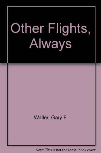 Other Flights, Always (9780863035210) by Waller, Gary