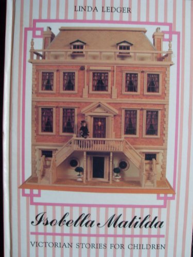 Isobella Matilda Victorian Stories for Children