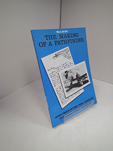 9780863035432: Making of a Pathfinder, The: World War Two Letters from a Navigator, Flying Officer Douglas Knight Williams