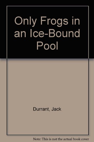 9780863036583: Only Frogs in an Ice-Bound Pool