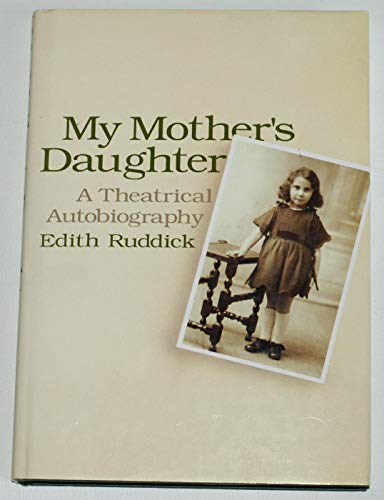 9780863037078: My Mother's Daughter: A Theatrical Autobiography