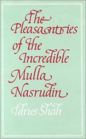 9780863040238: The Pleasantries of the Incredible Mulla Nasrudin