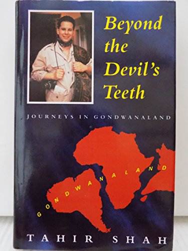 Beispielbild fr Beyond the Devil's Teeth: Journeys in Gondwanaland zum Verkauf von WorldofBooks