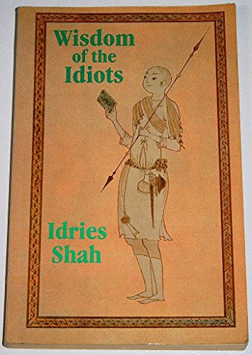 Imagen de archivo de Wisdom of the Idiots a la venta por Better World Books