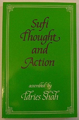 Beispielbild fr Sufi Thought and Action: An Anthology of Important Papers (Sufi Research Series) zum Verkauf von Anybook.com