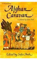 Afghan Caravan (9780863040597) by Shah, Safia; Shah, Idries