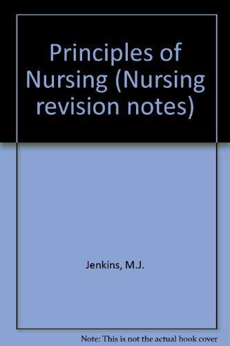 Stock image for Principles of Nursing (Nursing revision notes) for sale by AwesomeBooks