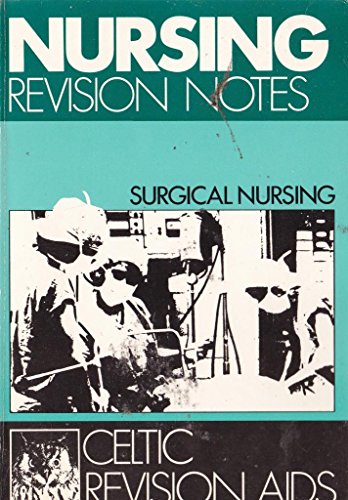 Stock image for Surgical Nursing (Nursing revision notes) for sale by AwesomeBooks