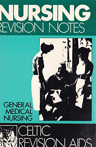 Beispielbild fr Nursing Revision Notes: General Medical Nursing zum Verkauf von AwesomeBooks