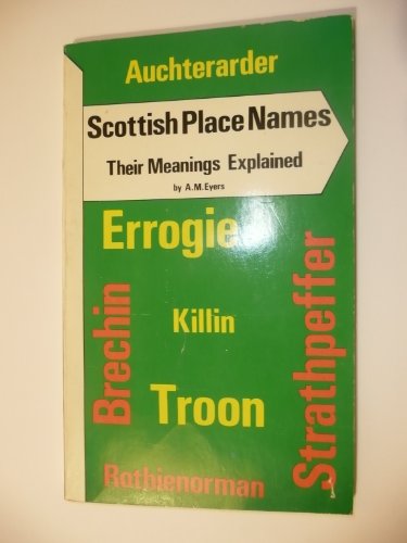 Stock image for Scottish Place Names : Their Meanings Explained for sale by Better World Books: West
