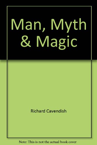 Stock image for Man, Myth & Magic (The Illustrated Encyclopedia of Mythology, Religion and the Unknown, Index & Bibliography) for sale by Better World Books: West