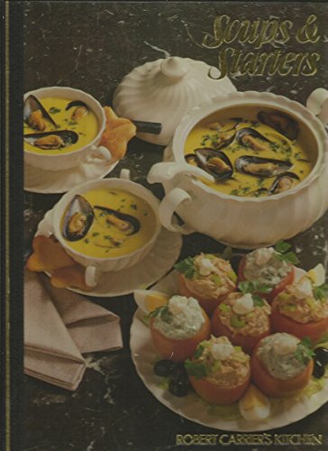 Stock image for Soups & starters (Robert Carrier's Kitchen) for sale by WorldofBooks