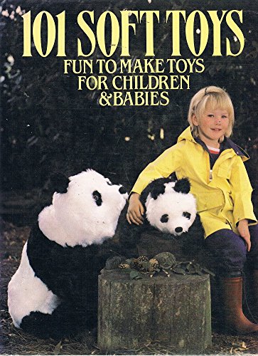 Beispielbild fr 101 soft toys: fun to make toys for children & babies zum Verkauf von WorldofBooks