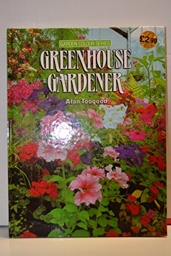 Beispielbild fr Greenhouse Gardener (Garden colour series) zum Verkauf von WorldofBooks