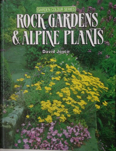 Stock image for Rock Gardens & Alpine Plants (Garden colour series) for sale by AwesomeBooks
