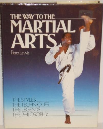 Stock image for The Way to the Martial Arts for sale by AwesomeBooks