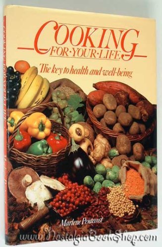 Stock image for Cooking For Your Life: The Key To Health And Well-Being for sale by AwesomeBooks