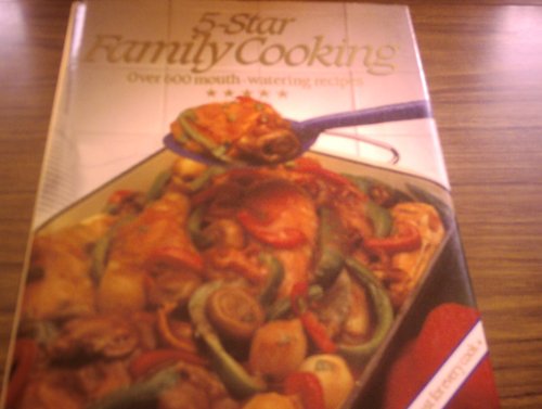Beispielbild fr 5-Star Family Cooking (Over 600 mouth-watering recipes) zum Verkauf von WorldofBooks
