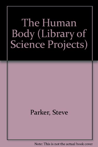 9780863076305: The Human Body (Library of Science Projects)